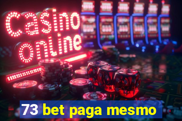 73 bet paga mesmo